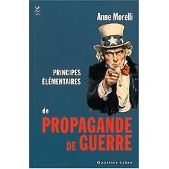 Principes �l�mentaires de propagande de guerre : Utilisables en cas de guerre froide, chaude ou ti�de...