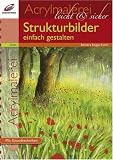 Produkt-Bild: Acrylmalerei leicht & sicher: Strukturbilder einfach gestalten