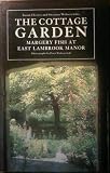 The cottage garden : Margery Fish at East Lambrook Manor