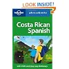 Lonely Planet Costa Rican Spanish Phrasebook 3rd Ed.: 3rd Edition