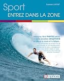 Sport - Entrez dans la Zone - Atteignez l' �tat mental ultime...