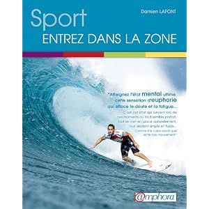 Sport - Entrez dans la Zone - Atteignez l' état mental ultime...