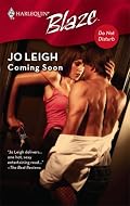 Coming Soon (Harlequin Blaze)