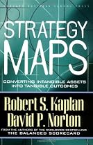 Strategy Maps: Converting Intangible Assets into Tangible Outcomes