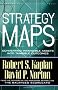 Strategy Maps: Converting Intangible Assets into Tangible Outcomes