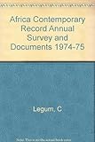 Africa contemporary record : annual survey and documents. 1974-1975