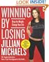 Winning by Losing: Drop the Weight, Change Your Life