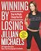 Winning by Losing: Drop the Weight, Change Your Life