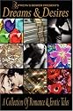 Dreams and Desires: A Collection of Romance and Erotic Tales