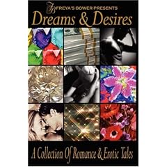 Dreams and Desires: A Collection of Romance and Erotic Tales