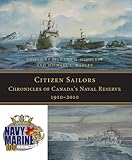 Citizen sailors : chronicles of Canada's naval reserve