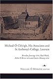 Mícheál Ó Cléirigh, his associates and St Anthony's College, Louvain
