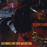 Late Nights Lost Loves & Last Call
