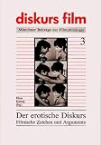 Produkt-Bild: Der erotische Diskurs: Filmische Zeichen und Argumente