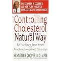 Controlling Cholesterol the Natural Way (Eat Your Way to Better Health With New Breakthrough Food Discoveries) (Paperback)