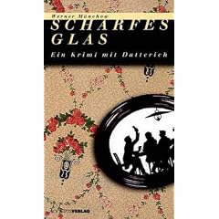 Scharfes Glas: Ein Krimi mit Datterich