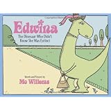 Edwina, the Dinosaur Who Didn't Know She Was Extinctby Mo Willems