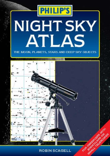 Philip's Night Sky Atlas: The Moon, Planets, Stars and Deep Sky Objects