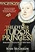 The Other Tudor Princess: Margaret Douglas, Henry VIII s Niece