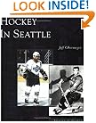 Hockey in Seattle (Images of Sports: Washington)