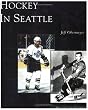 Hockey in Seattle (Images of Sports: Washington)