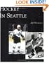 Hockey in Seattle (Images of Sports: Washington)