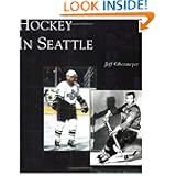 Hockey in Seattle (Images of Sports: Washington)