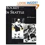 Hockey in Seattle (Images of Sports: Washington)