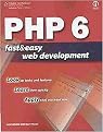 PHP 6 Fast & Easy Web Development (Paperback)