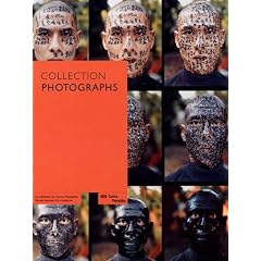 Collection Photographs: A History of Photography Through the Collections of the Centre Pompidou, Musée National d'Art Moderne: A History of ... Centre Pompidou, Musee National D'Art Moderne