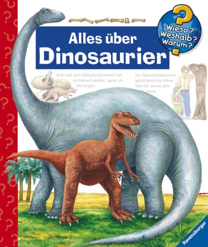 Alles über Dinosaurier (Wieso? Weshalb? Warum?)