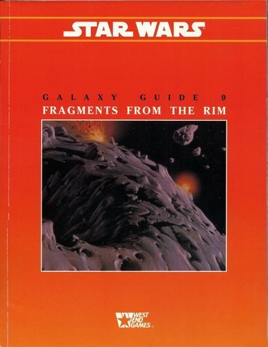Galaxy Guide 9: Fragments From the Rim (Star Wars Roleplaying Game)