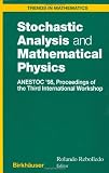 Stochastic Analysis and Mathematical Physics 1: ANESTOC'98 Proceedings of the Third International Workshop (Trends in Mathematics)