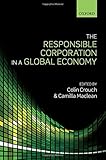 The responsible corporation in a global economy