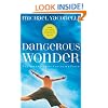 Dangerous Wonder (with Discussion Guide)