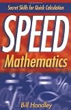 Speed Mathematics: Secrets Skills for Quick Calculation