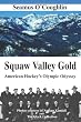 Squaw Valley Gold: American Hockey's Olympic Odyssey