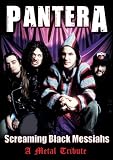 Pantera - Screaming Black Messiahs Unauthorized