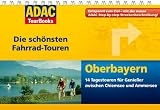 ADAC TourBooks Oberbayern: Die sch&ouml;nsten Fahrrad-Touren: Die sch&ouml;nsten Fahrrad-Touren. 14 Tagestouren f&uuml;r Genie&szlig;er zwischen Chiemsee und Ammersee
