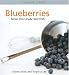 Blueberries: Recipes from Canada's Best Chefs (Flavours Cookbook Series)