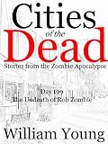 The Undeath of Rob Zombie (Cities of the Dead)