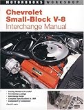 Chevrolet Small Block V-8 Interchange Manual (Motorbooks Workshop)