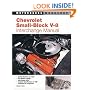 Chevrolet Small Block V-8 Interchange Manual (Motorbooks Workshop)