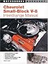 Chevrolet Small Block V-8 Interchange Manual (Motorbooks Workshop)
