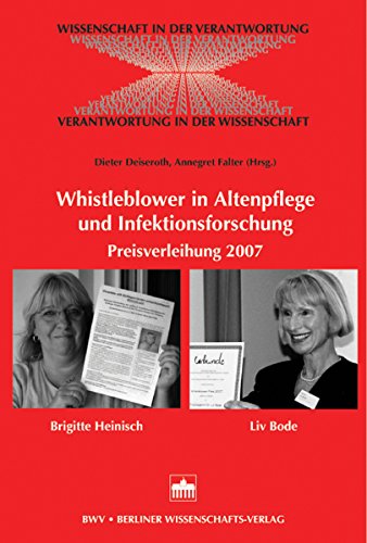 Whistleblower in Altenpflege und Infektionsforschung: Preisverleihung 2007 (German Edition)
