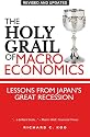 The Holy Grail of Macroeconomics, Revised Edition: Lessons from Japans Great Recession