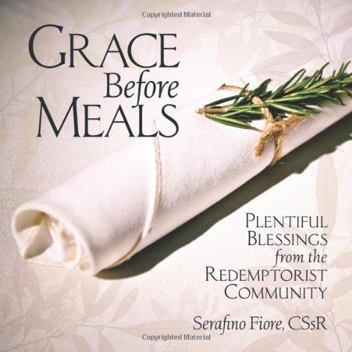 Grace Before Meals: Plentiful Blessings from the Redemptorist Community