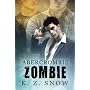 Abercrombie Zombie by K.Z. Snow