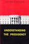 Understanding the Presidency