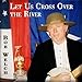 Bob Welch, Let Us Cross Over the River, 発売中